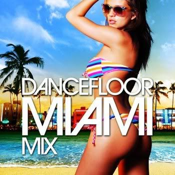 Dancefloor Miami Mix (2012) Dancefloor Miami Mix (2012)