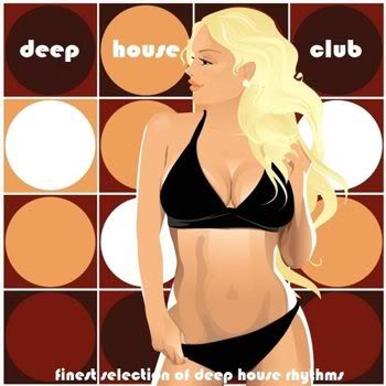 Deep House Club (Finest Selection of Deep House Rhythms) (2012) Deep House Club (Finest Selection of Deep House Rhythms) (2012)