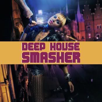 Deep House Smasher (2012) Deep House Smasher (2012)