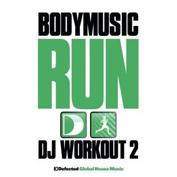 Defected Presents Bodymusic - Run (2011) Defected Presents Bodymusic - Run (2011)