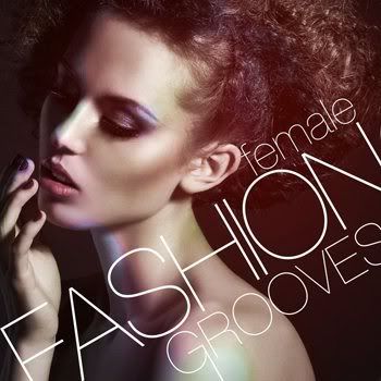 Female Fashion Grooves (2012) Female Fashion Grooves (2012)