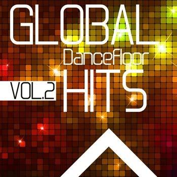 Global Dancefloor Hits Vol 2 (2011) Global Dancefloor Hits Vol 2 (2011)