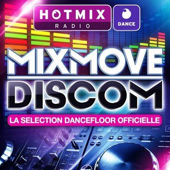 Hotmixradio Dance: Mixmove (La Selection Dancefloor Officielle) (2012) Hotmixradio Dance: Mixmove (La Selection Dancefloor Officielle) (2012)