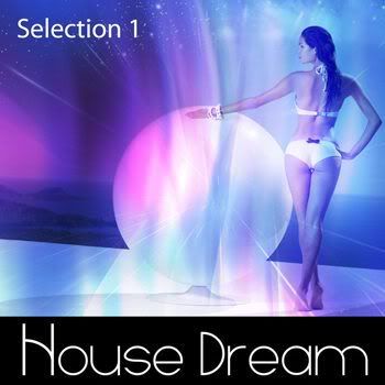 House Dream - Selection 1 (2011) .MP3 - 320 Kbps