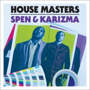 House Masters - Spen & Karizma House Masters - Spen & Karizma