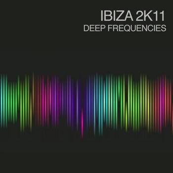 Ibiza 2K11 - Deep Frequencies (2011) Ibiza 2K11 - Deep Frequencies (2011)