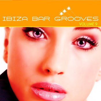 Ibiza Bar Grooves Vol 9 (2011) Ibiza Bar Grooves Vol 9 (2011)