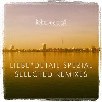 Liebe Detail Spezial - Selected Remixes (2011) Liebe Detail Spezial - Selected Remixes (2011)