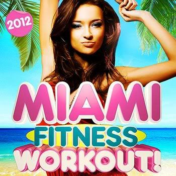 Miami Fitness Crew - Miami Fitness Beach Workout Mix 2012 (2012) Miami Fitness Crew - Miami Fitness Beach Workout Mix 2012 (2012)