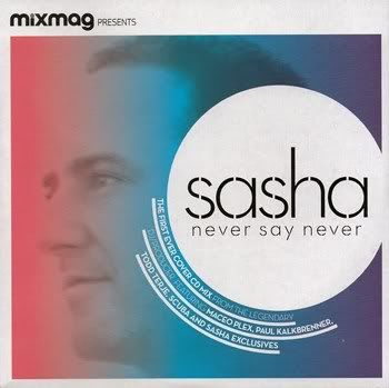 Mixmag Presents Sasha Never Say Never (2011) Mixmag Presents Sasha Never Say Never (2011)