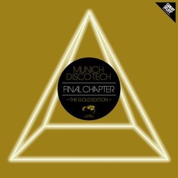 Munich Disco Tech Vol 14 Final Chapter The Gold Edition (2012) Munich Disco Tech Vol 14 Final Chapter The Gold Edition (2012)