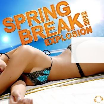 Spring Break Explosion 2012 (2012)