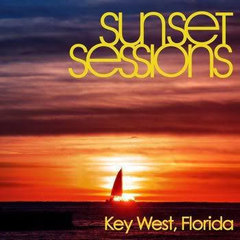 Sunset Sessions - Key West, Florida (2012) Sunset Sessions - Key West, Florida (2012)