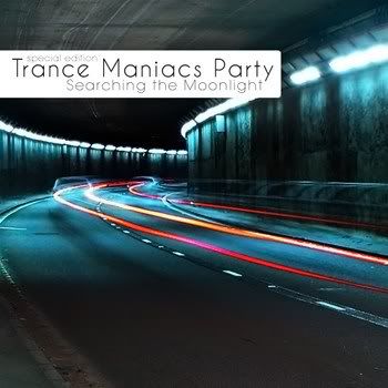 Trance Maniacs Party: Searching the Moonlight (Special Edition) (2011) Trance Maniacs Party: Searching the Moonlight (Special Edition) (2011)