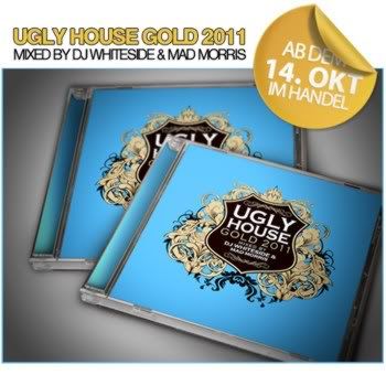 Ugly House Gold 2011 Mixed By DJ Whiteside & Mad Morris Ugly House Gold 2011 Mixed By DJ Whiteside & Mad Morris