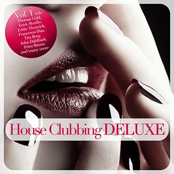 House Clubbing Deluxe Vol 1 (2012) House Clubbing Deluxe Vol 1 (2012)