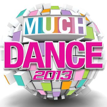 Much Dance 2013 (2012) Much Dance 2013 (2012)
