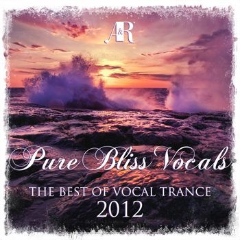 Pure Bliss Vocals: The Best Of Vocal Trance 2012 (2012) Pure Bliss Vocals: The Best Of Vocal Trance 2012 (2012)