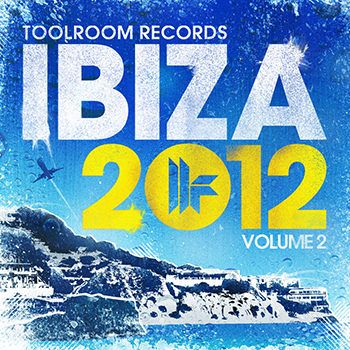 Toolroom Records Ibiza 2012 Vol 2 (2012) Toolroom Records Ibiza 2012 Vol 2 (2012)