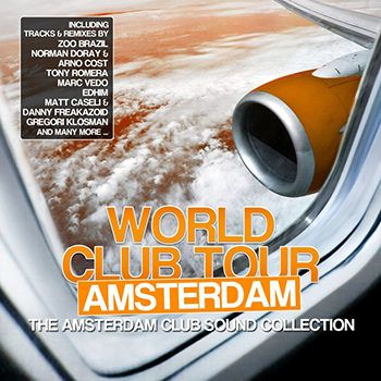 World Club Tour Amsterdam (The Amsterdam Club Sound Collection) (2012) World Club Tour Amsterdam (The Amsterdam Club Sound Collection) (2012)
