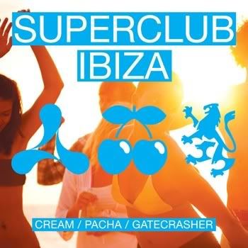 Superclub Ibiza: Cream / Pacha / Gatecrasher 3CD Superclub Ibiza: Cream / Pacha / Gatecrasher 3CD