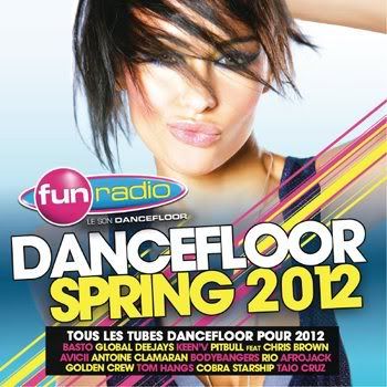 Fun Radio Dancefloor Spring 2012 Fun Radio Dancefloor Spring 2012